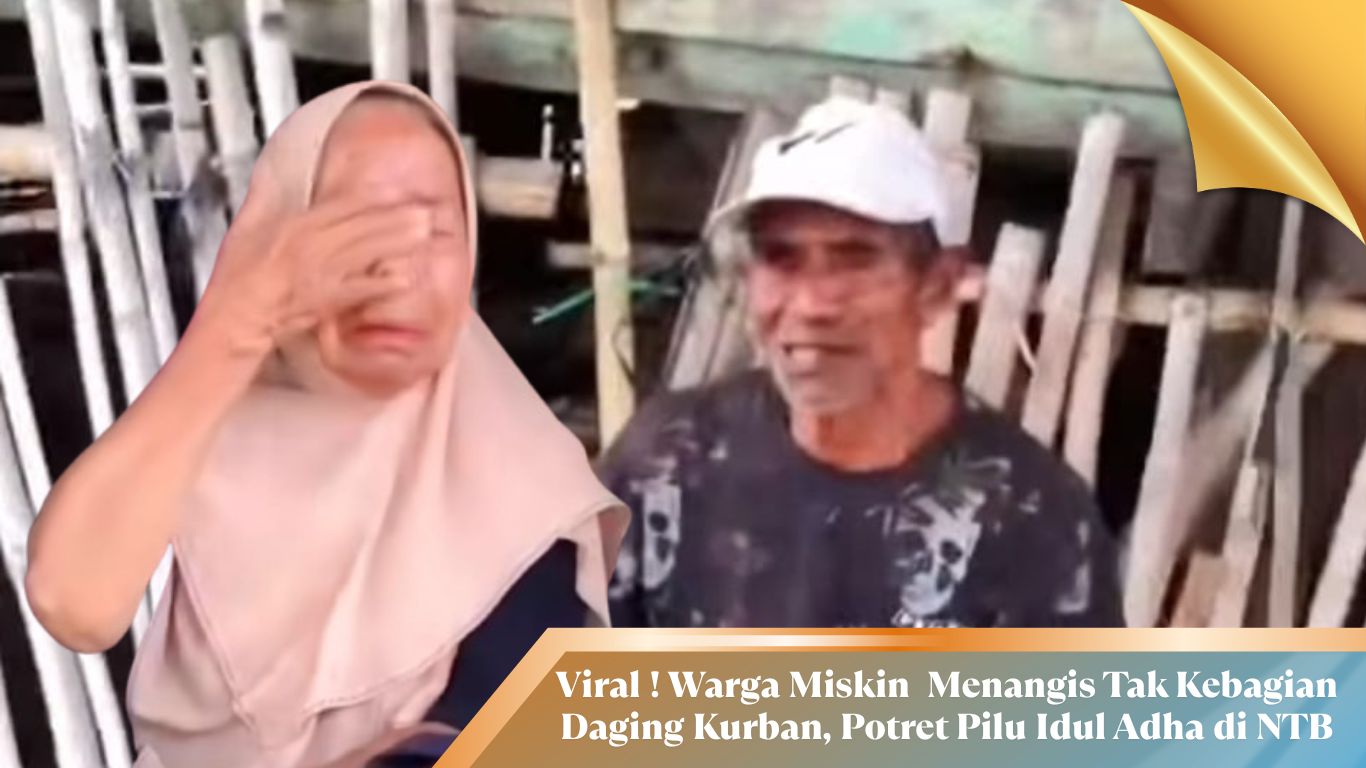 Viral! Warga Miskin di Dompu Menangis Tak Kebagian Daging Kurban, Potret Pilu Idul Adha di Dompu